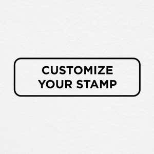 Black and white rectangular design reads, "Customize Your Stamp"