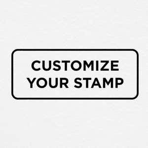 Black and white design reads, "Customize Your Stamp"