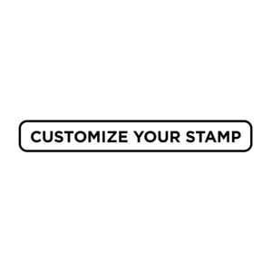 Black and white design reads, "Customize Your Stamp"