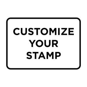 Black and white design reads, "Customize Your Stamp"