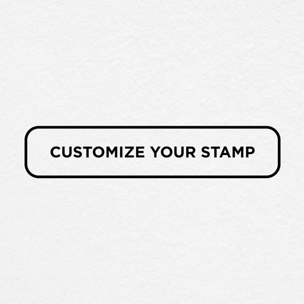 Black and white design reads, "Customize Your Stamp"