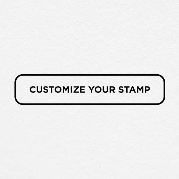 Black and white design reads, "Customize Your Stamp"