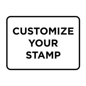 Black and white design reads, "Customize Your Stamp"