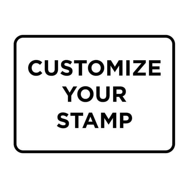 Black and white design reads, "Customize Your Stamp"