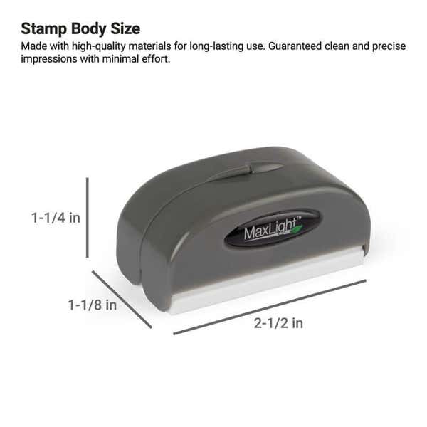 Close-up of MaxLight stamp showing body size dimensions: 1-1/4" x 1-1/8" x 2-1/2"