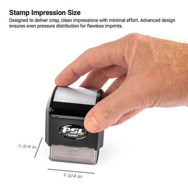 A hand using a PSI pre-inked stamp with labeled impression size: 1-3/4" x 1-3/4"
