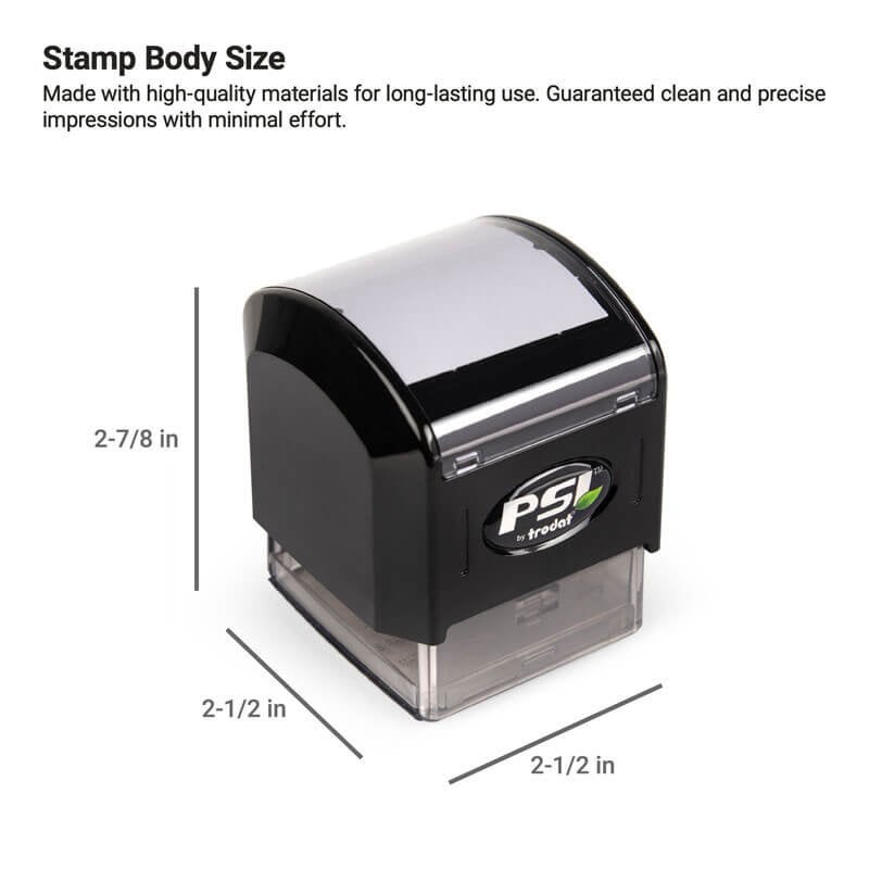 PSI by Trodat self-inking stamp showing a body size of 2-1/2" wide x 2-1/2" deep x 2-7/8" tall