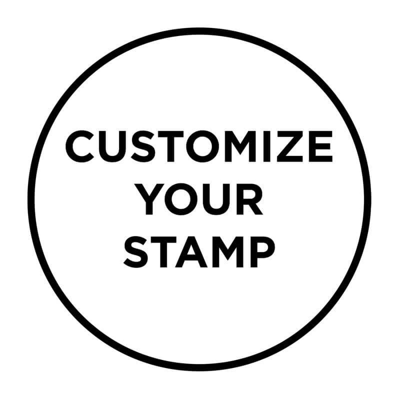 Circular black and white design reads, "Customize Your Stamp"