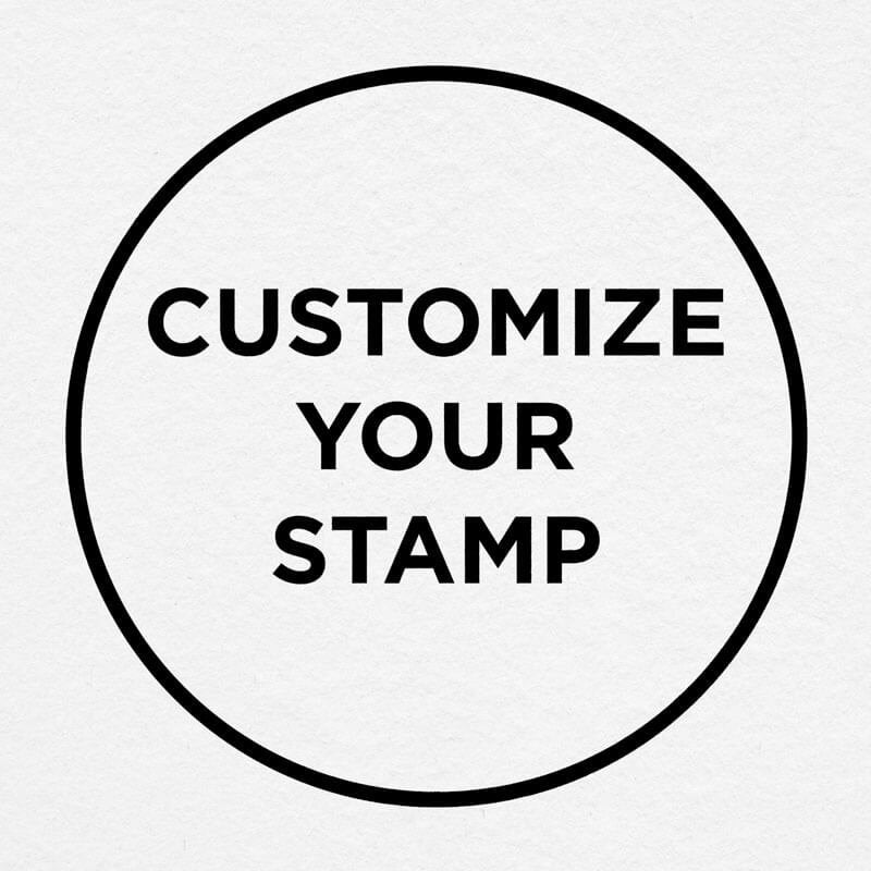 Circular black and white sample imprint reads, "Customize Your Stamp"