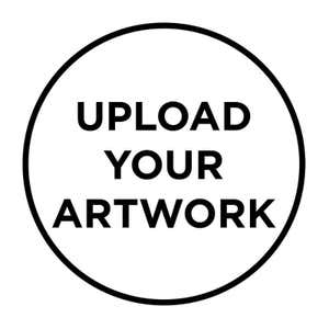Round black and white stamped impression that reads "Upload Your Artwork"
