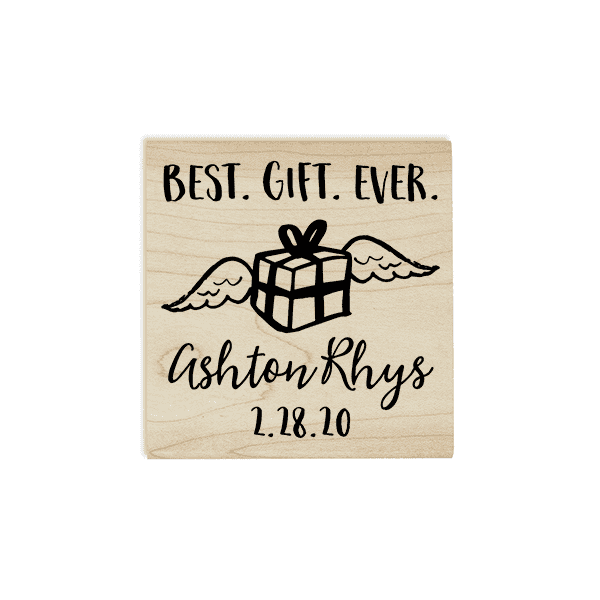 Custom Best Gift Ever Baby Announcement Craft Stamp Body and Design