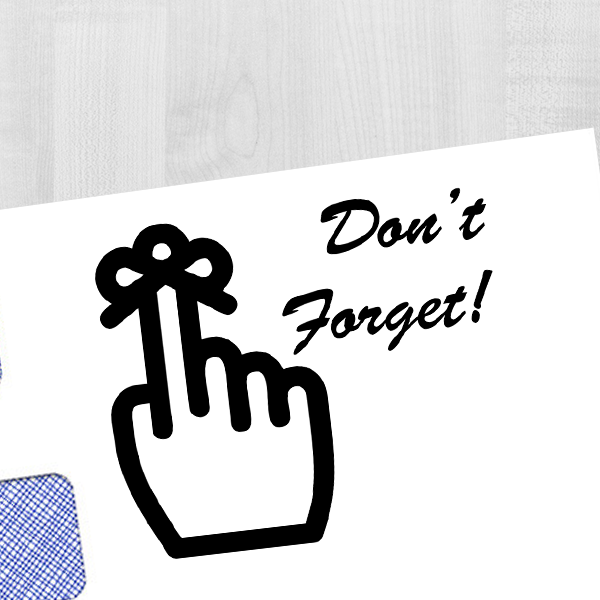 Large Don't Forget Stamp Imprint Example