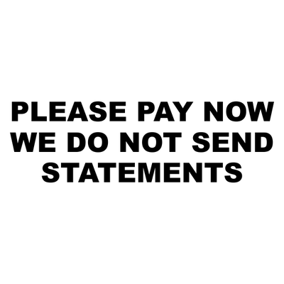 Please Pay Now We Do Not Send Statements Stock Stamp - alternate view
