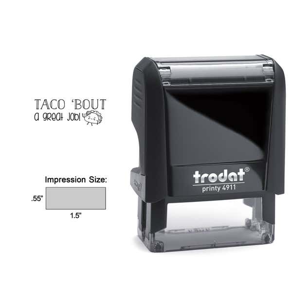 Taco Great Job Stamp Impression Size and 4911 Self-Inking Stamp Body