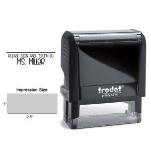 The Custom 'Please Sign and Return to' Teacher Stamp works with the Trodat Printy 4914 Self-Inking Stamp