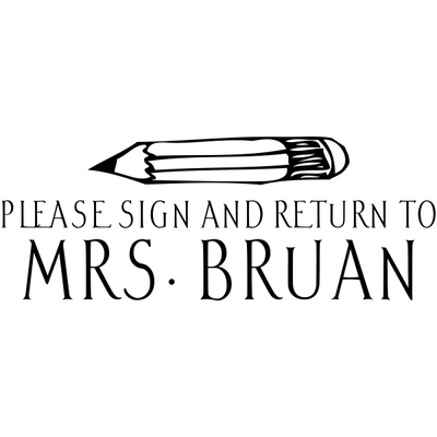 Sign And Return - Pencil Rubber Teacher Stamp