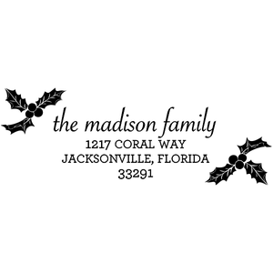 Holiday address stamp design featuring ‘Madison Holly’ with personalized family name and address. Holly Return Address stamp