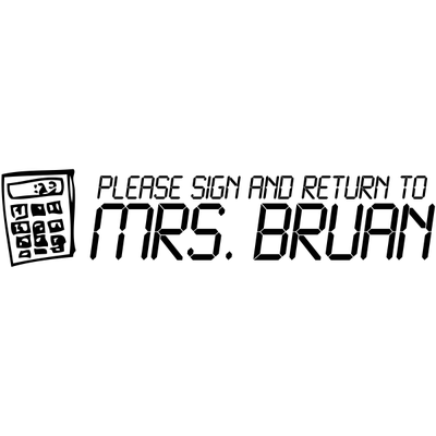 Sign And Return - Calculator Rubber Teacher Stamp