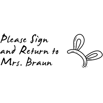 Sign And Return - Bunny Ears Rubber Teacher Stamp