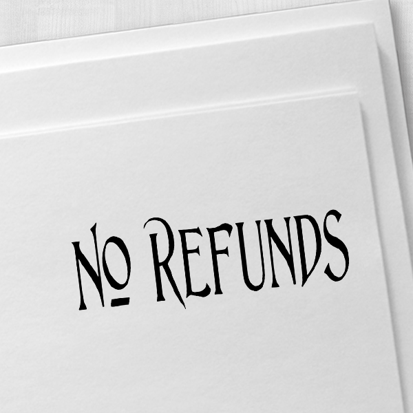 No Refunds Stock Stamp