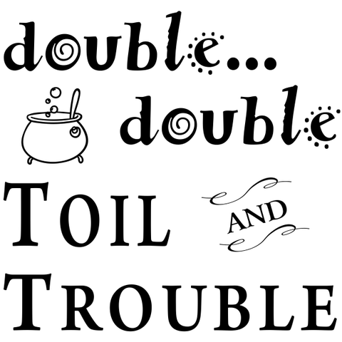 Double Double Toil & Trouble Craft Stamp