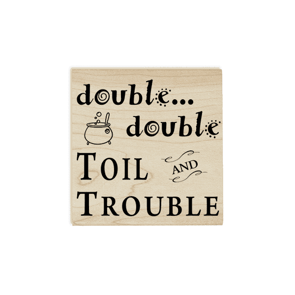 Double Double Toil & Trouble Craft Stamp Body and Design