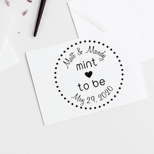 Mint to Be Wedding Stamp Imprint Example