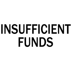 Insufficient Funds Rubber Stamp