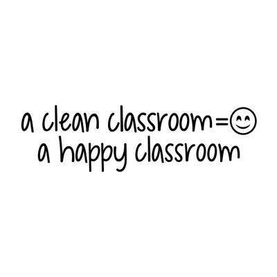Clean Classroom = Happy Classroom Teacher Stamp