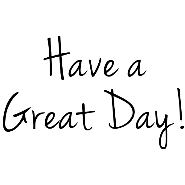 Have a Great Day! Rubber Stamp