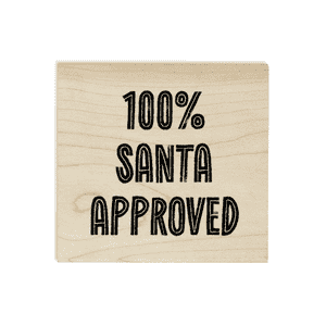 100% Santa Approved 1.5" Holiday Craft Stamp