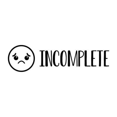 Incomplete Sad Face Teacher Stamp