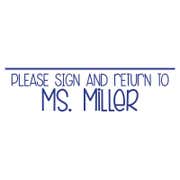 Custom 'Please Sign and Return to' Teacher Stamp