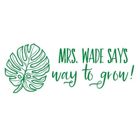 Monstera Leaf 'Way to Grow' Teacher Stamp