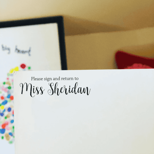 Script 'Please Sign and Return to' Teacher Stamp
