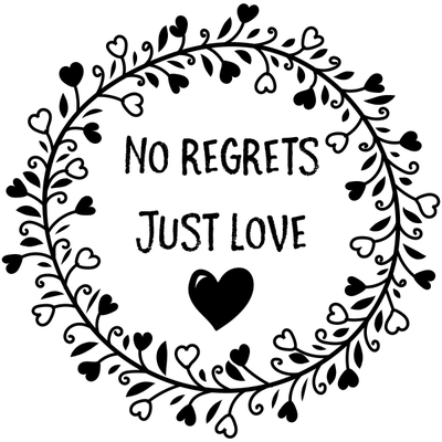 No Regrets Just Love Craft Stamp